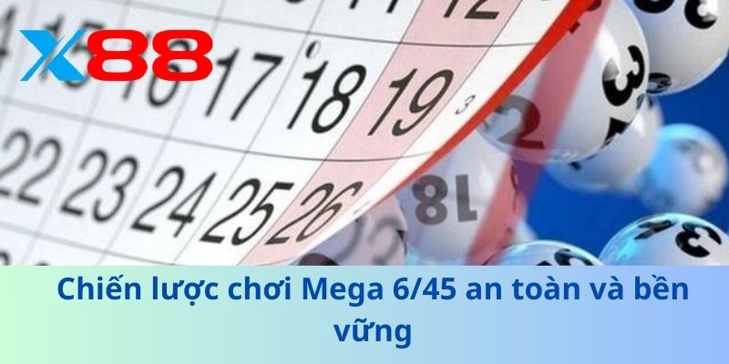 Mega 6/45 – Hướng Dẫn Và Bí Quyết Chọn Số Hiệu Quả Nhất 4 Chiến lược chơi Mega 6/45 an toàn và bền vững