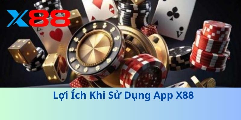 Tải App X88 Nhanh Chóng – Trải Nghiệm Cá Cược Mượt Mà 4 Lợi Ích Khi Sử Dụng App X88